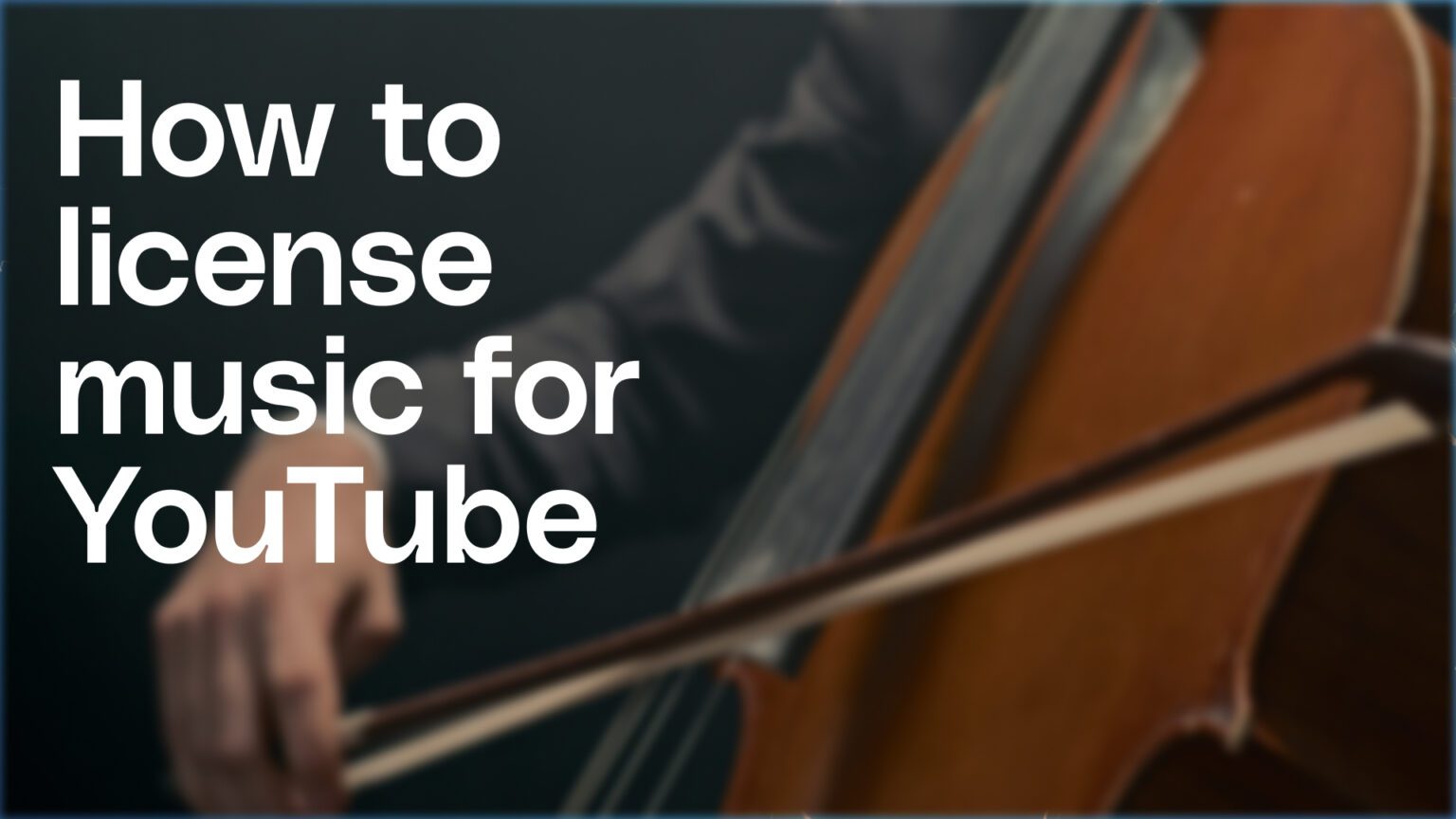 How to license music for YouTube