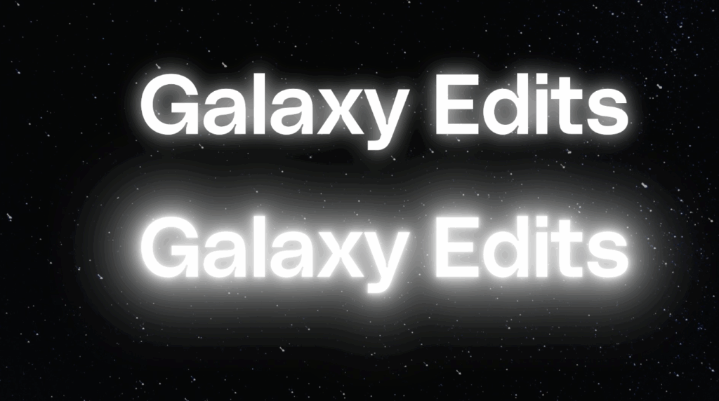 Screenshot showing two lines of white text that say Galaxy Edits, with the second line having a much more prominent glow effect applied